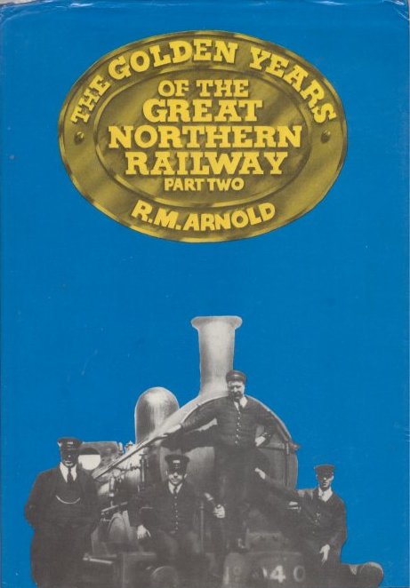 The Golden Years of the Great Northern Railway Part 
	2